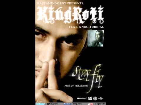 King Roti - Stay Fly (Feat. Knoc-Turn'al) (Prod. By Nick Zervos)