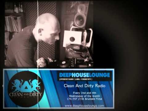 Clean and Dirty radio @ www.deephouselounge.com