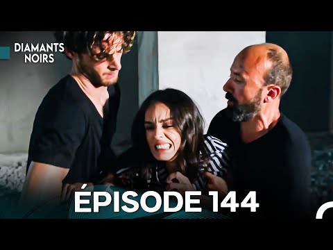 Diamants Noirs Épisode 144 (Doublage Français)