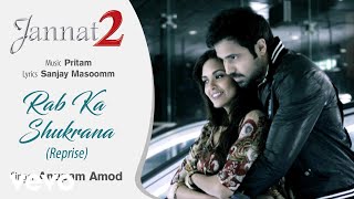 Pritam - Rab Ka Shukrana Reprise Best Audio Song|Jannat 2