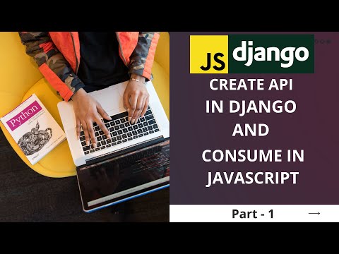 Create an API using Django Rest Framework and consume in Javascript thumbnail