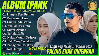 Download lagu LUMPUR DAN BERLIAN - CINTA SEPENUH HATI - IPANK FULL ALBUM TERBAIK PERCERAIAN LARA - LAGUPOP MELAYU mp3