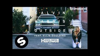 Calvin Harris Feat. Ellie Goulding - Outside (Hardwell Remix)