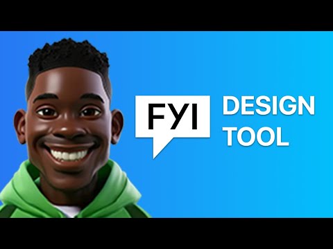 FYI: How to Use Design Tool