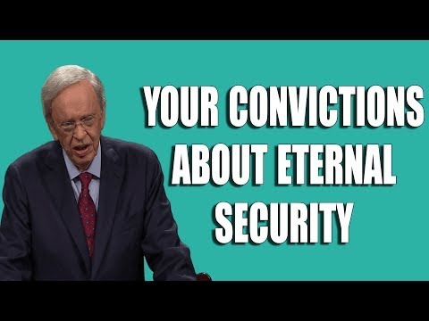 New Charles Stanley Message 2022 - Your Convictions About Eternal Security