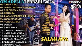 Download lagu ADELLA TERBARU 2026 | SALAH APA - DIRANTAI DIGELANGI RINDU | FULL ALBUM DANGDUT KOPLO TERBARU mp3
