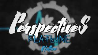 Perspectives- Flatline Lyric Video