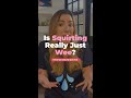 Squirting During Sex What Does It Really Mean