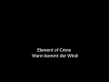 Element of Crime - Wann kommt der Wind 