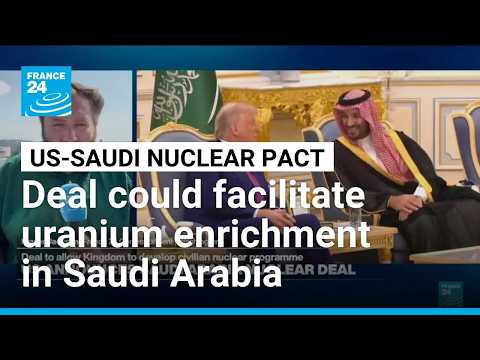 US announces nuclear cooperation pact with Saudi Arabia
