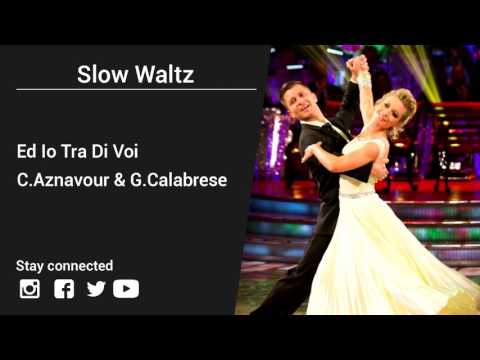 C.Aznavour & G.Calabrese – Ed Io Tra Di Voi - Slow Waltz music