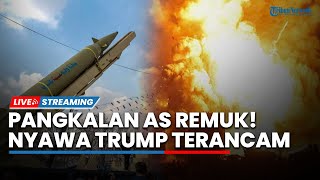 Kembali Memanas! Pangkalan Udara AS Digempur Rudal Iran, Kepala Trump Dihargai Rp 184 Miliar