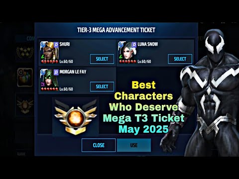 Best Characters Who Deserve Mega T3 Ticket May 2025 - Marvel Future Fight