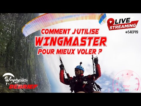 Live : Comment j'utilise Wingmaster pour mieux voler ? | #S4EP19 | #Parapente | #WingmasterDébrief