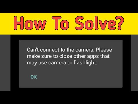 Fix can't connect to the camera. please make sure... | can't connect to the camera