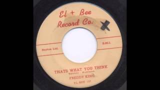 FREDDY KING - THAT&#39;S WHAT YOU THINK - EL BEE