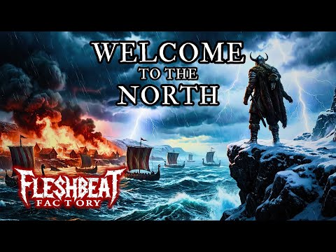 Welcome to the North ⚔️ Melodic Viking Metal | Fleshbeat Factory