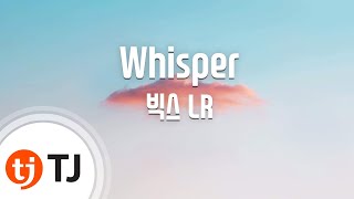 [TJ노래방] Whisper - 빅스LR(Vixx LR) / TJ Karaoke