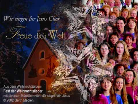 [03] Wir singen für Jesus Chor - Freue dich Welt