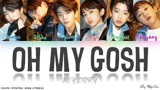 BOY STORY - Oh My Gosh (Color Coded Chinese|Pinyin|Eng Lyrics/歌词)