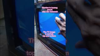 Download lagu gambar tv kurang penuh bagian atas dan bawah  #tv #crt #tabung #kurang #penuh mp3