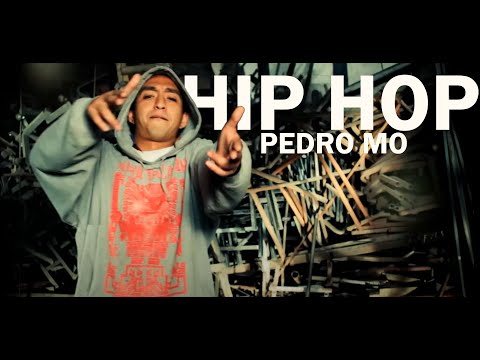 "Hip Hop" Pedro Mo    (Video Oficial)