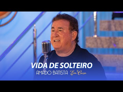 Amado Batista - VIDA DE SOLTEIRO - DVD "Em Casa"