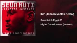 Seun Kuti IMF - John Reynolds Remix