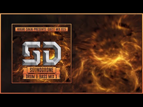 Hikari's Guest Mixes 015 - SoundDrone's Drum & Bass Mix 1
