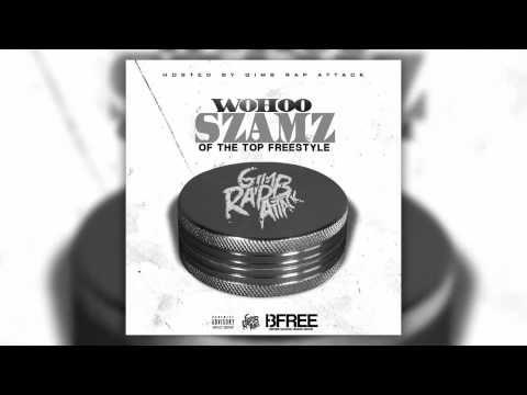 Szamz - Wohoo (Of the top freestyle) [GFX. BEFREE DG]