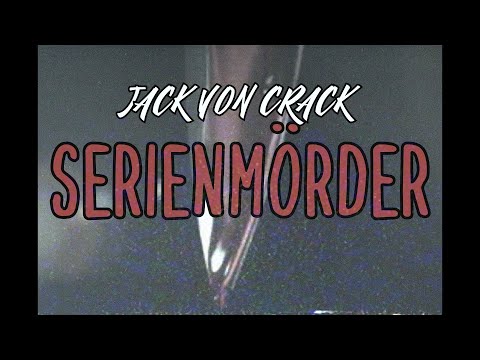 JACK VON CRACK 💀 SERIENMÖRDER 💀