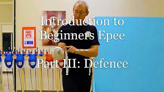 Introduction to Beginners Epee - Part III. Defence