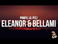 Powfu - Eleanor & Bellami (Lyrics) feat. Lil Peej
