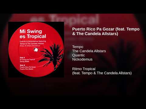 Quantic & Nickodemus - Mi Swing Es Tropical  ( Feat. Tempo & The Candela All Star )  ( 2007 )