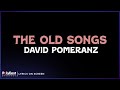 David Pomeranz The Old Songs Lyrics On Screen