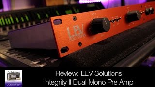 Video thumbnail for Review of LEV Solutions Integrity II Dual Mono Pre Amp by Production Expert