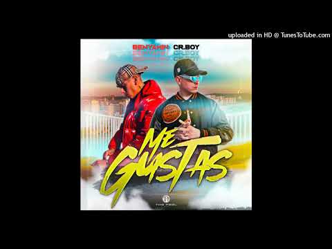 Cr.boy ft Benyamin - Me Gustas