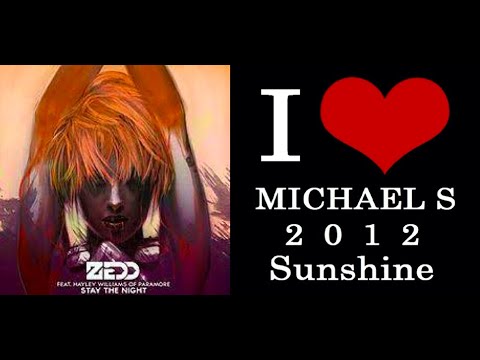 Michael S. Vs Zedd + Hayley Williams Stay The Sunshine Night (DJ Looly Mashup #189)