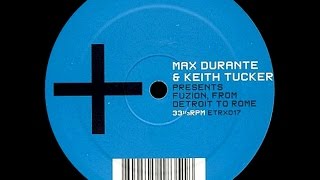 Max Durante & Keith Tucker - Fusion ( Of Electronic Dance )