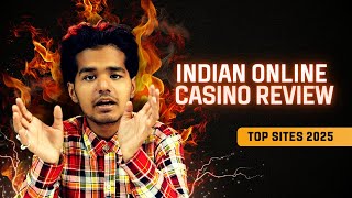 Indian Online Casino Review | Top Sites 2025