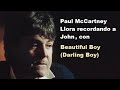 Paul Llora a John Lennon con Beautiful Boy (Darling Boy)