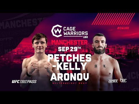 Ben Petches Kelly vs. Rafael Aronov | FULL FIGHT | CW 160 Manchester