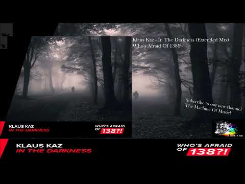 Klaus Kaz - In The Darkness (Extended Mix) #themachineofmusic