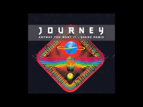 Journey - Any Way You Want It (saebo remix)
