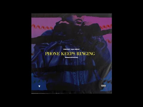 Vincent Van Great  Dana Coppafeel "Phone Keeps Ringing"