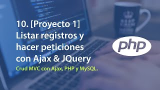 10. [Proyecto 1] - Listar registros con Ajax &amp; JQuery - Crud MVC con Ajax, PHP y MySQL