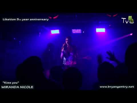 MIRANDA NICOLE "Kiss You" Live at Libation 5th year anniversary party NYC