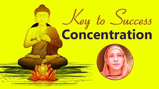 Concentration: Key to Success - Pravrajika Divyana