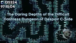 The Daring Depths of the Difficult Dashless Dungeon of Despair C-Side