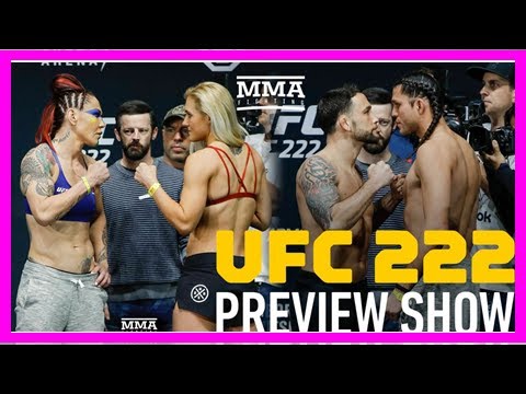 UFC 222 preview show